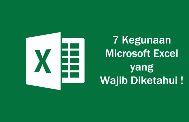 7 Kegunaan Microsoft Excel yang Wajib Diketahui 