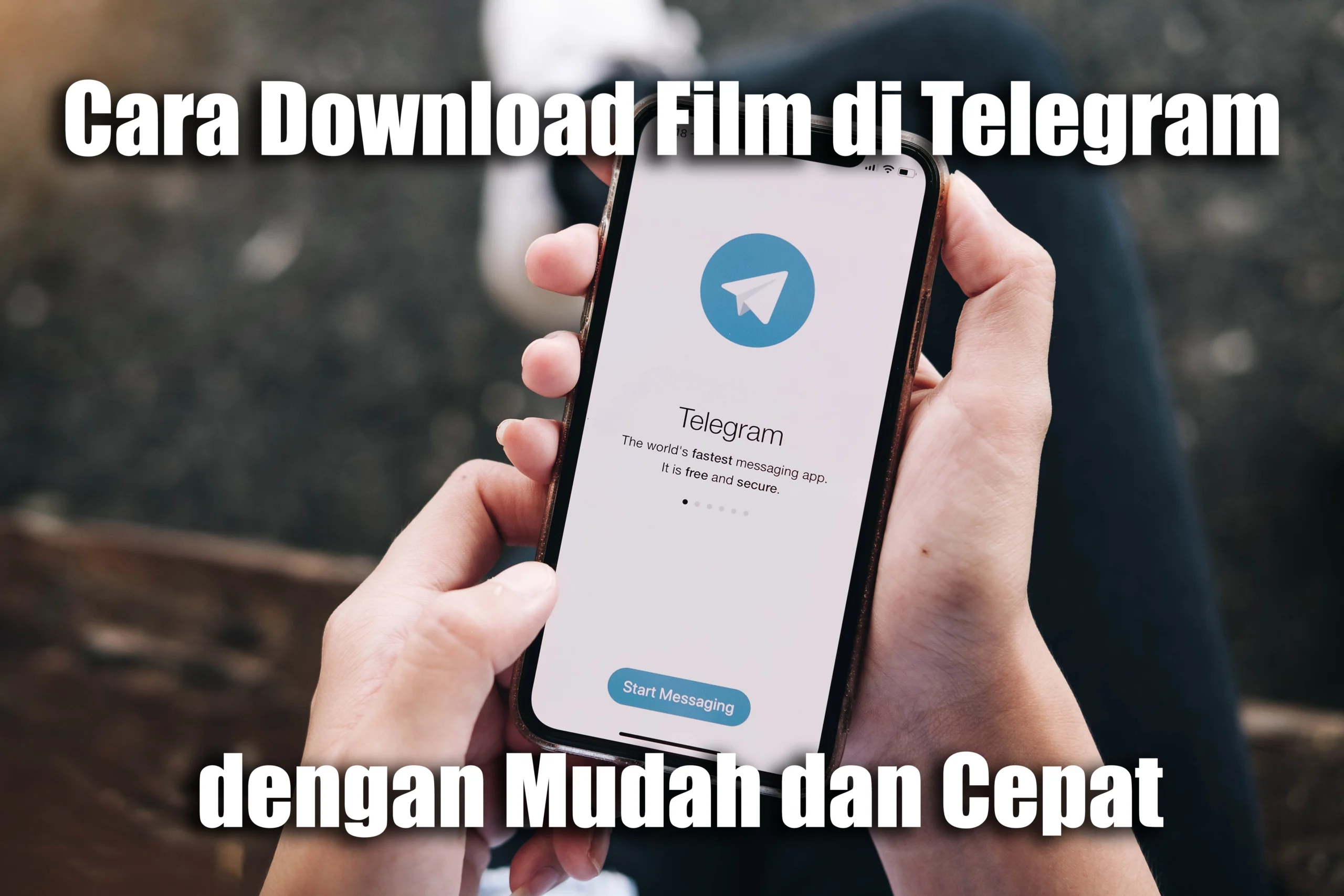 Cara Download Film di Telegram dengan Mudah dan Cepat