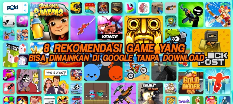 8 Rekomendasi Game yang Bisa Dimainkan di Google Tanpa Download